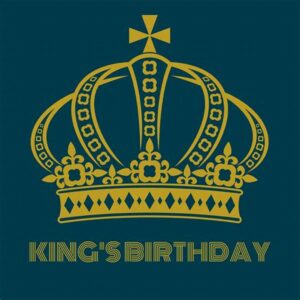 celebrating the kings birthday 2025